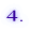 4.